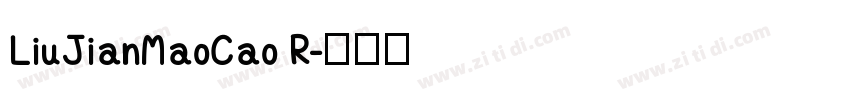 LiuJianMaoCao R字体转换